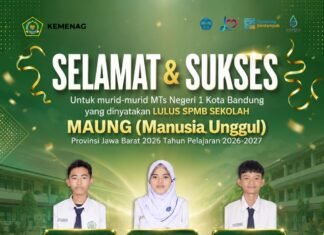 7 Siswa MTs Negeri 1 Kota Bandung Lulus SPMB Sekolah MAUNG, Bukti Keberhasilan Pembinaan Karakter dan Akademik